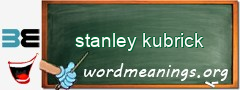 WordMeaning blackboard for stanley kubrick